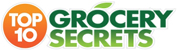 Top 10 Grocery Secrets